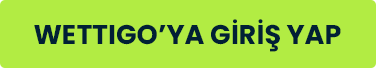 Wettigo hesabına giriş yap butonu